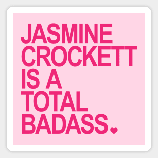 Jasmine Crockett is a total badass - hot pink Magnet